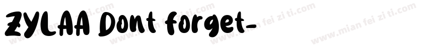 ZYLAA Dont forget字体转换